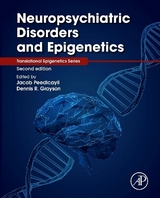 Neuropsychiatric Disorders and Epigenetics - Peedicayil, Jacob; Grayson, Dennis R.