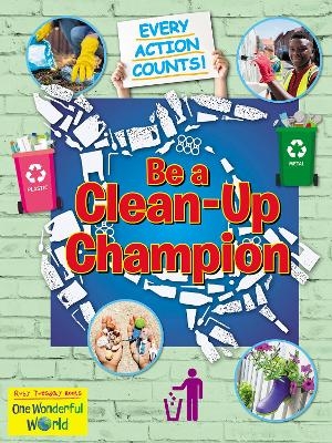 Be A Clean-Up Champion - Belinda Gallagher