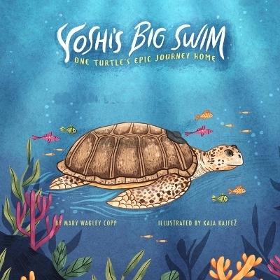 Yoshi's Big Swim - Mary Wagley Copp