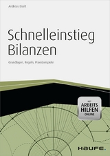 Schnelleinstieg Bilanzen - inkl. Arbeitshilfen online - Andreas Eiselt