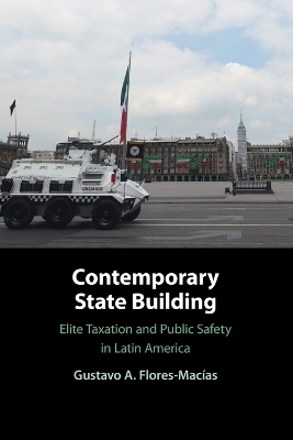 Contemporary State Building - Gustavo A. Flores-Macías