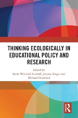 Thinking Ecologically in Educational Policy and Research - 
