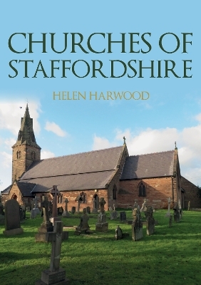 Churches of Staffordshire - Helen Harwood