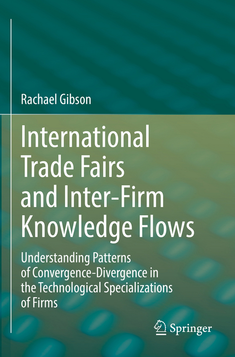 International Trade Fairs and Inter-Firm Knowledge Flows - Rachael Gibson