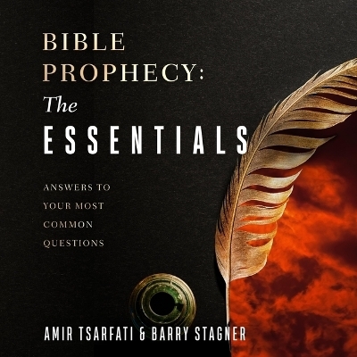 Bible Prophecy: The Essentials - Amir Tsarfati, Barry Stagner