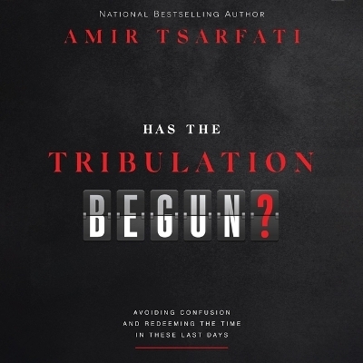 Has the Tribulation Begun? - Amir Tsarfati