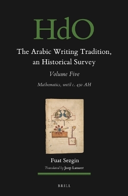 The Arabic Writing Tradition, an Historical Survey, Volume 5 - Fuat Sezgin