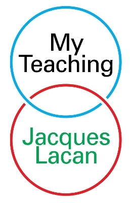 My Teaching - Jacques Lacan