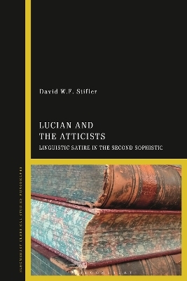 Lucian and the Atticists - Dr David W.F. Stifler