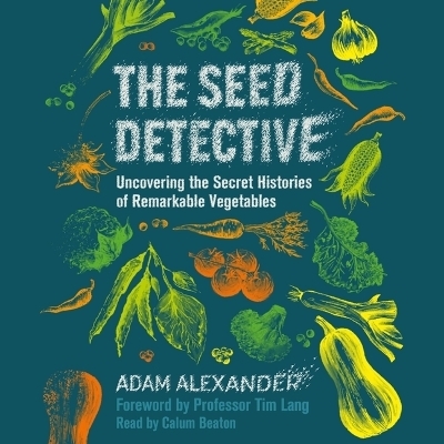 The Seed Detective - Adam Alexander