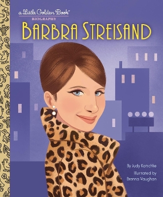 Barbra Streisand: A Little Golden Book Biography - Judy Katschke, Brenna Vaughan