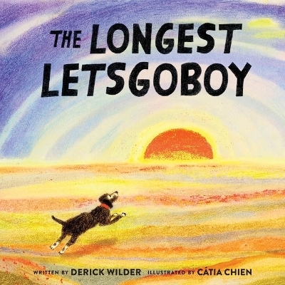 The Longest Letsgoboy - Derick Wilder