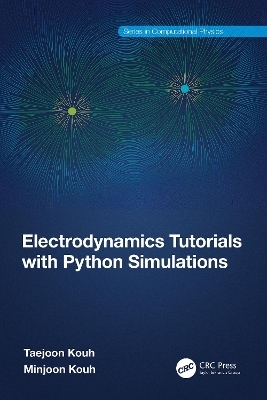 Electrodynamics Tutorials with Python Simulations - Taejoon Kouh, Minjoon Kouh