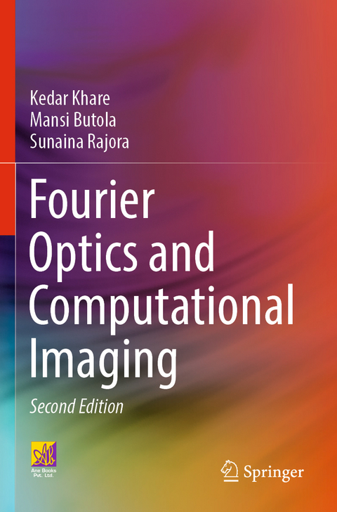 Fourier Optics and Computational Imaging - Kedar Khare, Mansi Butola, Sunaina Rajora