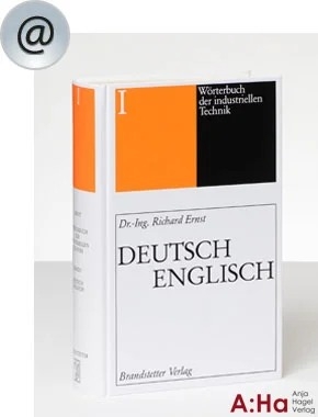 Wörterbuch der industriellen Technik Deutsch-Englisch / Englisch-Deutsch – Online Ausgabe 2022