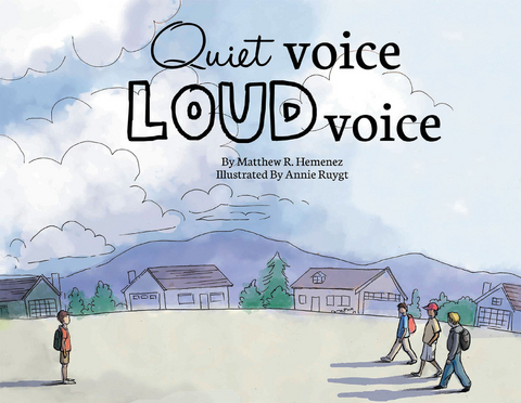 Quiet Voice Loud Voice - Matthew R. Hemenez