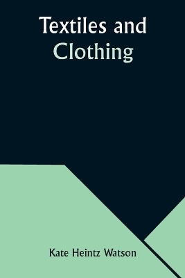 Textiles and Clothing - Kate Heintz Watson