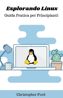 Esplorando Linux - Christopher Ford