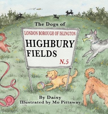 The Dogs of Highbury Fields - Debbie Dunning
