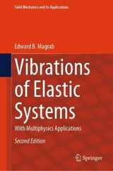 Vibrations of Elastic Systems - Magrab, Edward B.