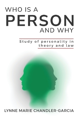 Study of Personality in Theory and Law - Lynne Marie Chandler- Garcia