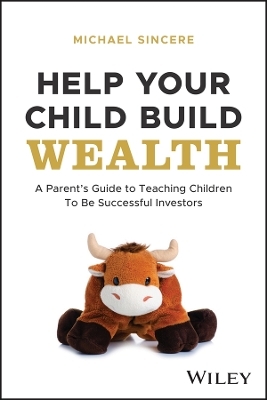 Help Your Child Build Wealth - Michael Sincere