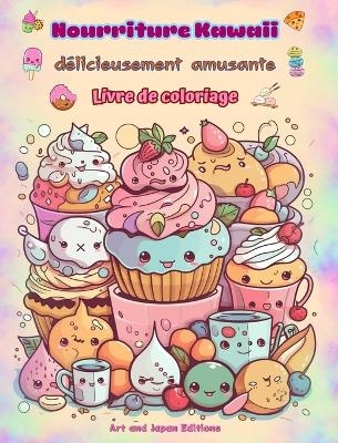 Nourriture Kawaii d�licieusement amusante Livre de coloriage Dessins kawaii mignons pour les amateurs de nourriture - Japan Editions,  Art