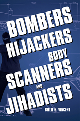 Bombers, Hijackers, Body Scanners, and Jihadists - Billie H. Vincent