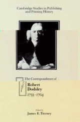 The Correspondence of Robert Dodsley - Dodsley, Robert; Tierney, James E.