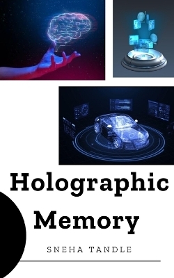 Holographic Memory - Tandle Sneha