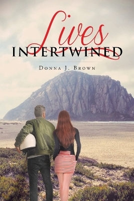 Lives Intertwined - Donna J Brown