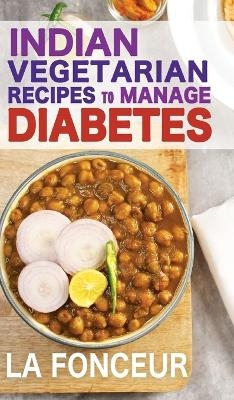 Indian Vegetarian Recipes to Manage Diabetes - La Fonceur