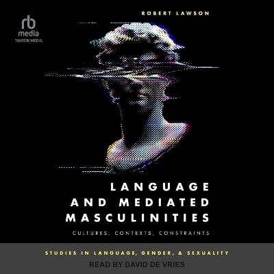 Language and Mediated Masculinities - Robert Lawson