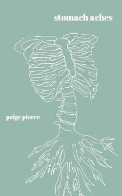 stomach aches - Paige Pierce