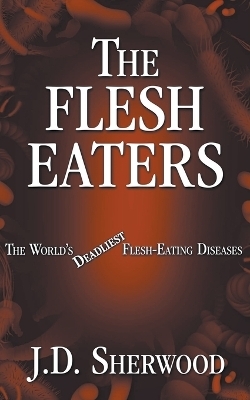 The Flesh Eaters - J D Sherwood