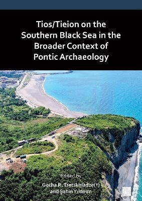 Tios/Tieion on the Southern Black Sea in the Broader Context of Pontic Archaeology - 