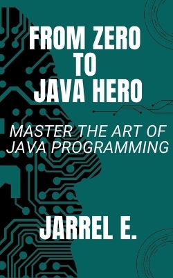 From Zero to Java Hero - Jarrel E