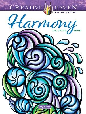 Creative Haven Harmony Coloring Book - Miryam Adatto