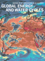 Global Energy and Water Cycles - Browning, K. A.; Gurney, R. J.