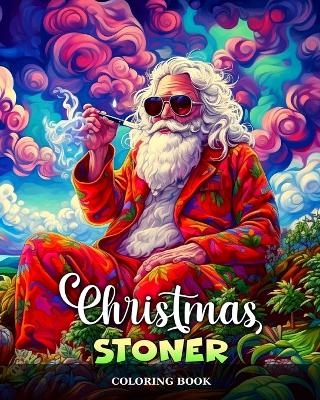 Christmas Stoner Coloring Book - Regina Peay