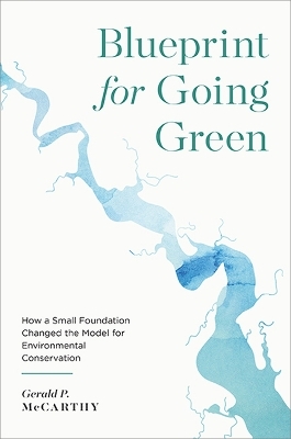 Blueprint for Going Green - Gerald P. McCarthy