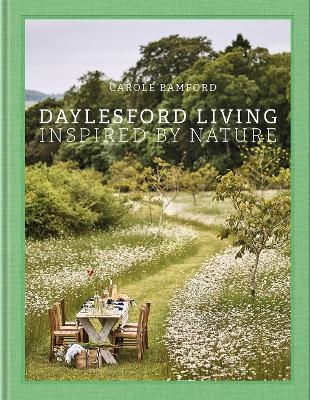 Daylesford Living: Inspired by Nature - Carole Bamford