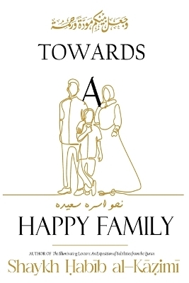 Towards a Happy Family - Habib Kazimi