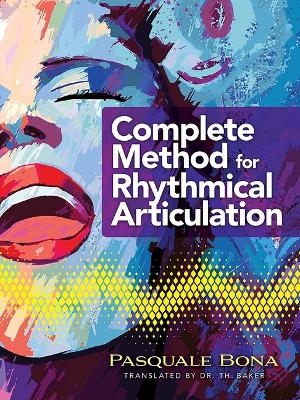 Complete Method for Rhythmical Articulation - Pasquale Bona