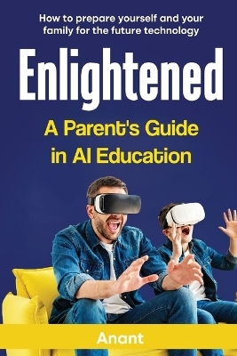 Enlightened a Parent's Guide in AI Education -  Anant