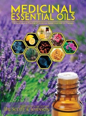 Medicinal Essential Oils - Dr Scott a Johnson