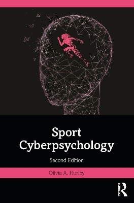 Sport Cyberpsychology - Olivia A. Hurley