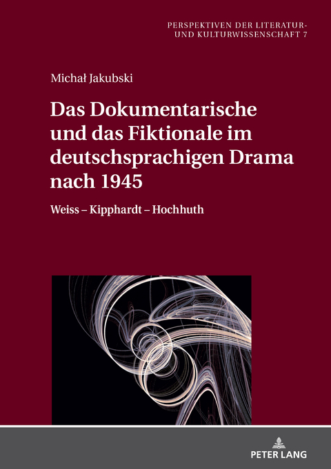Das Dokumentarische und das Fiktionale im deutschsprachigen Drama nach 1945 - Michał Jakubski