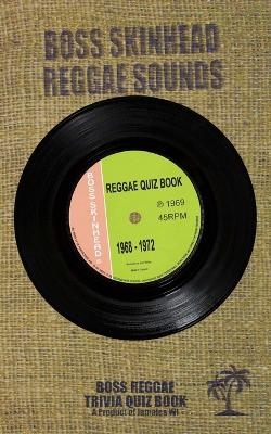 The Reggae Quiz Book 1968-1972 - John Bailey