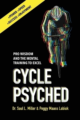 Cycle Psyched - Saul L Miller, Peggy Maass Labiuk